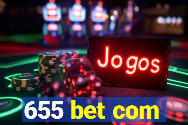 655 bet com